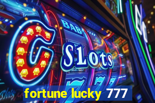 fortune lucky 777